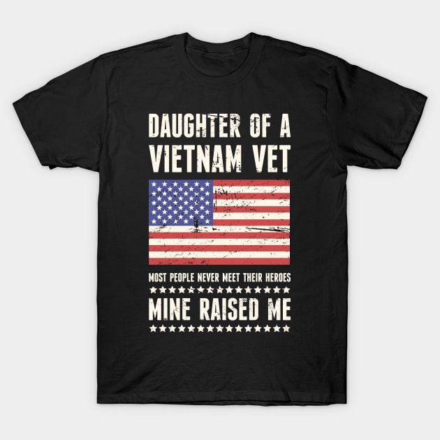 Daughter Of A Vietnam Veteran T-Shirt by MeatMan